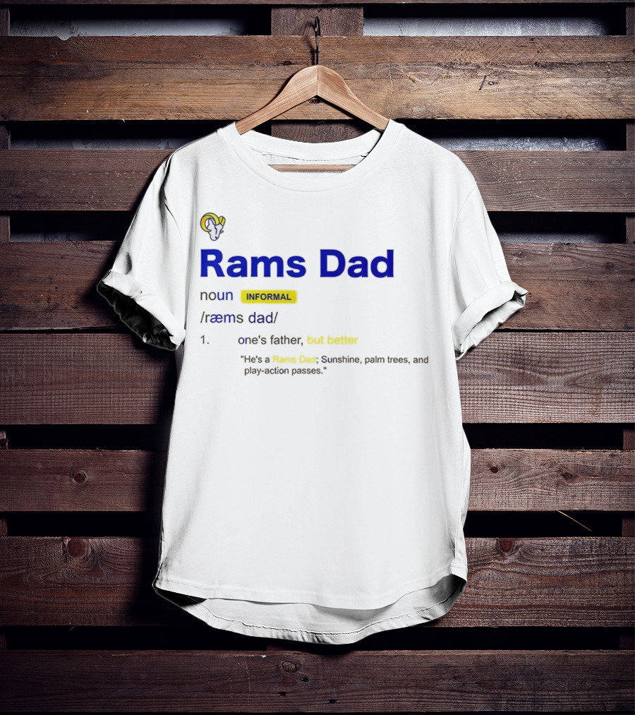 Los Angeles Rams Dad Definition With Rams Logo And Funny Quote T-Shirt