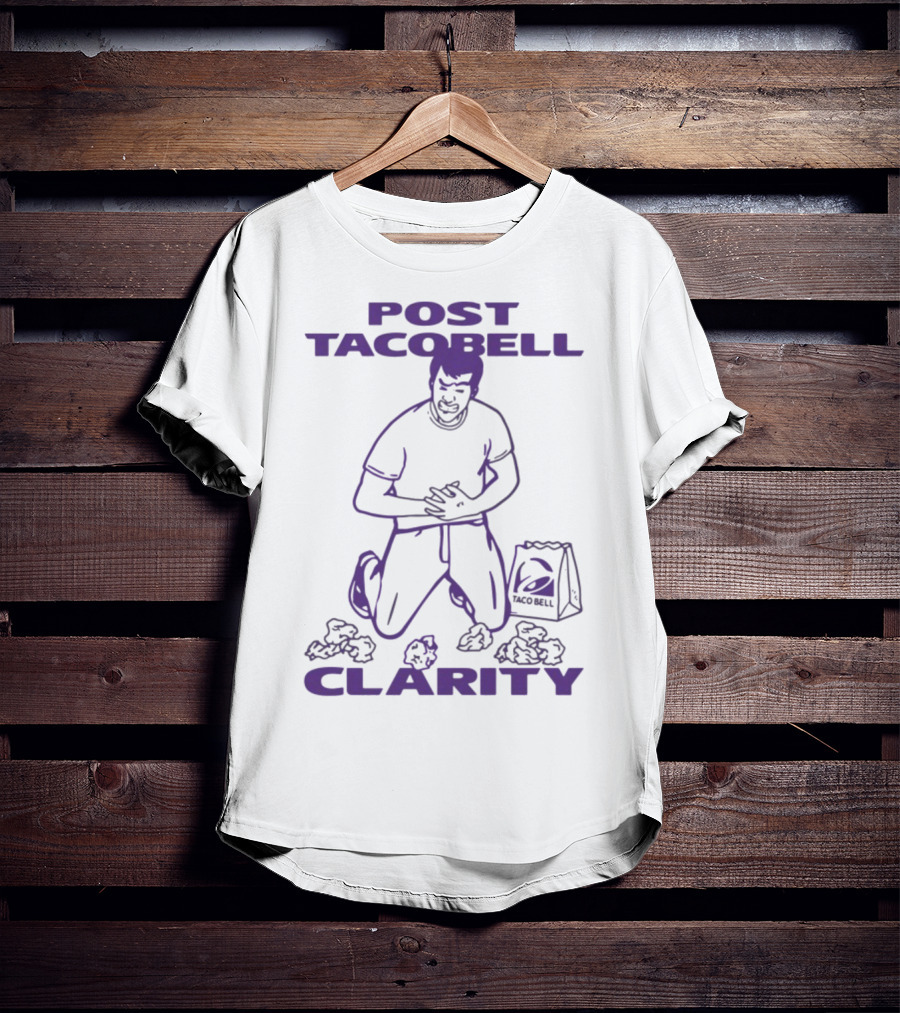 Post Taco Bell Clarity Funny Kneeling Figure With Taco Bell Bag T-Shirt