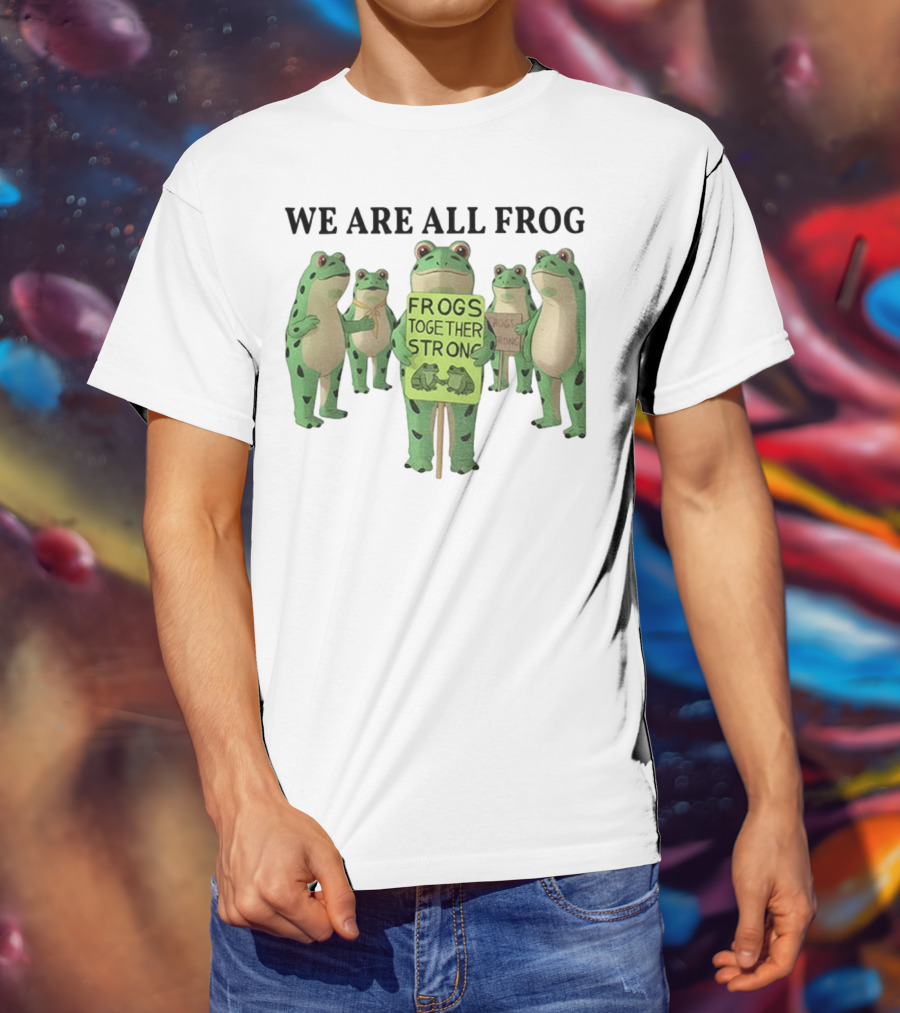We Are All Frog Frogs Together Strong Abolish ICE Anti Fascism Peaceful Protest T-Shirt