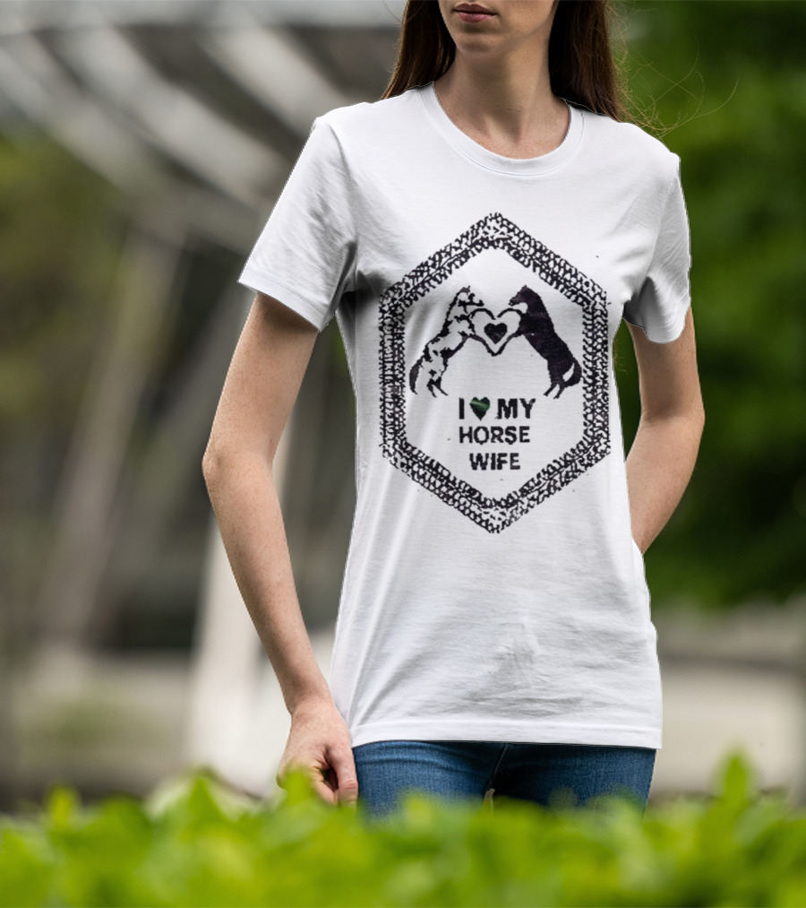 I Love My Horse Wife Heart Hands Hexagon T-Shirt