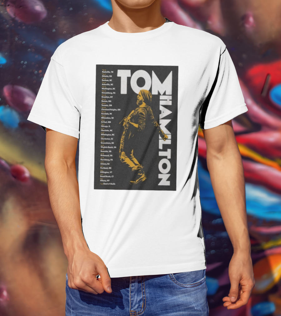 Tom Hamilton Jr Tour 2025 Nashville Atlanta Chicago Brooklyn Dates T-Shirt