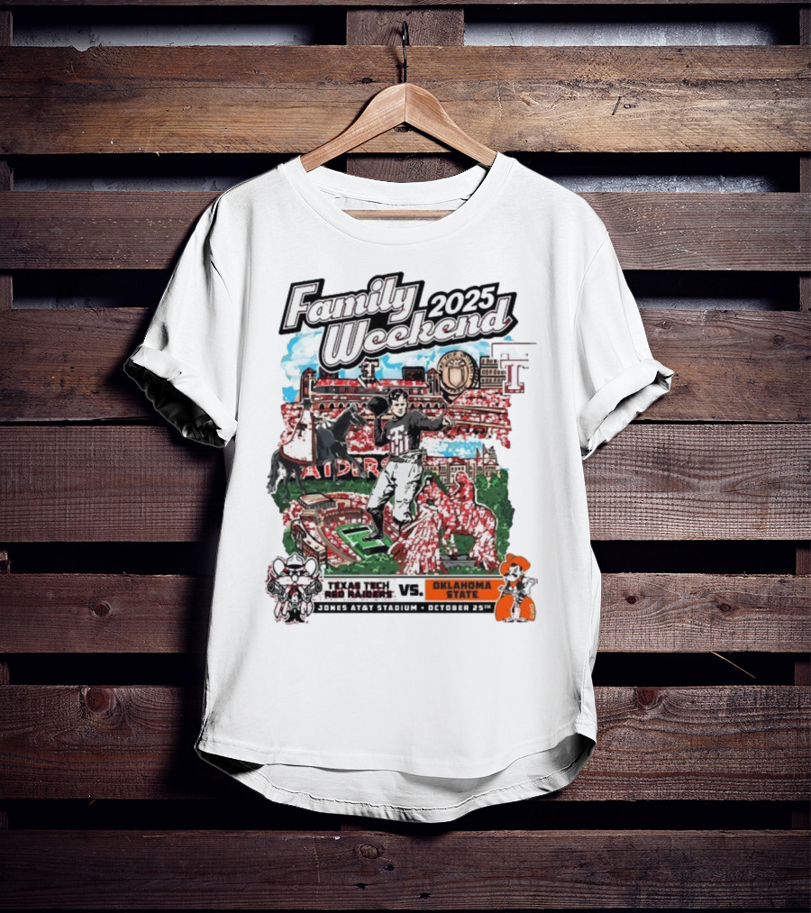 Texas Tech Red Raiders Vs. Oklahoma State Cowboys Family Weekend 2025 Jones AT&T Stadium October 25 T-Shirt