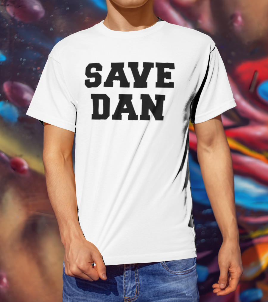 Save Dan NSF Campaign T-Shirt