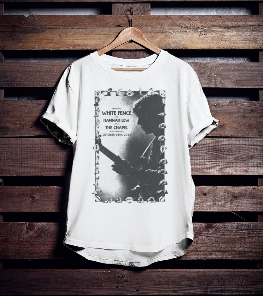 White Fence And Hannah Lew Live At The Chapel San Francisco October 24th 2025 T-Shirt
