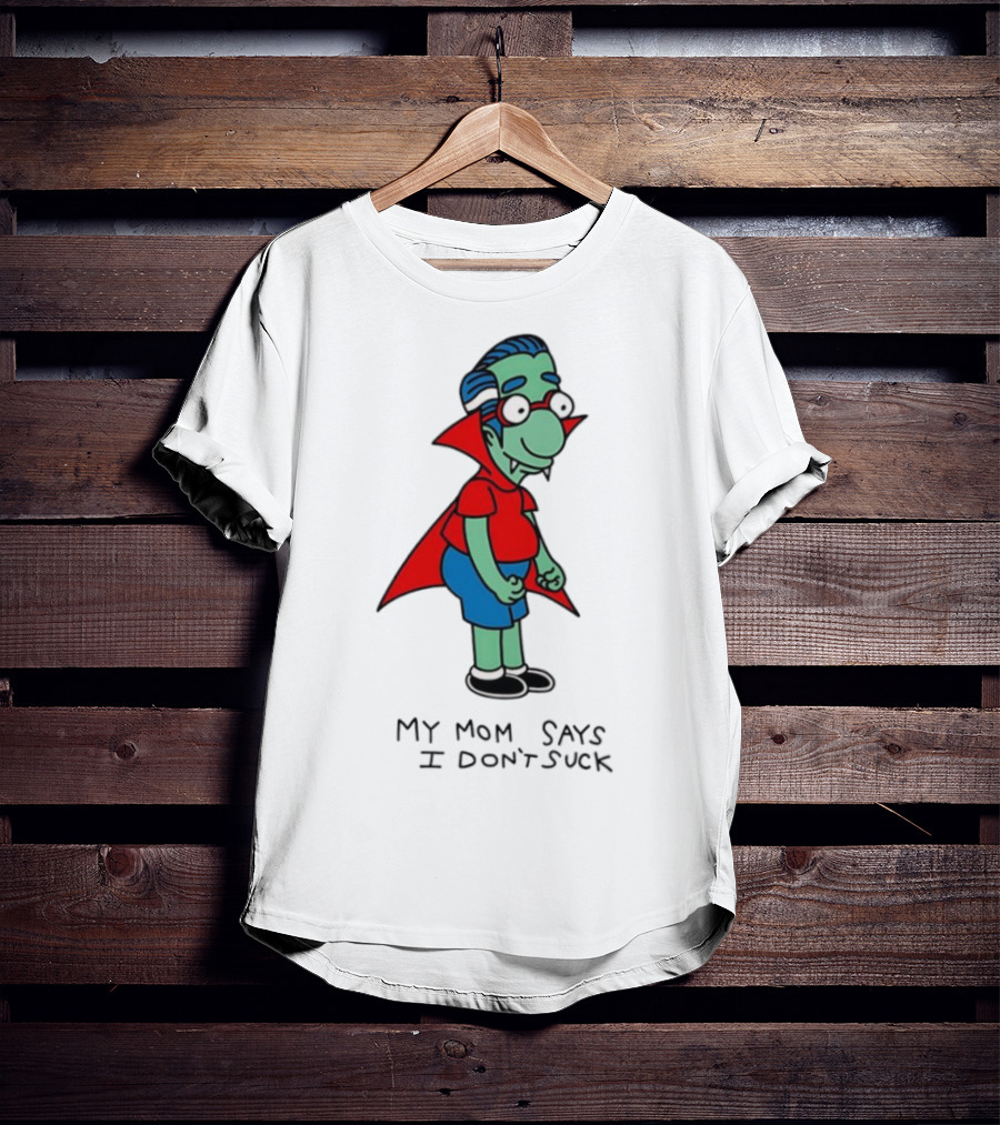 Milhouse Van Houten My Mom Says I Don't Suck Vampire Costume T-Shirt
