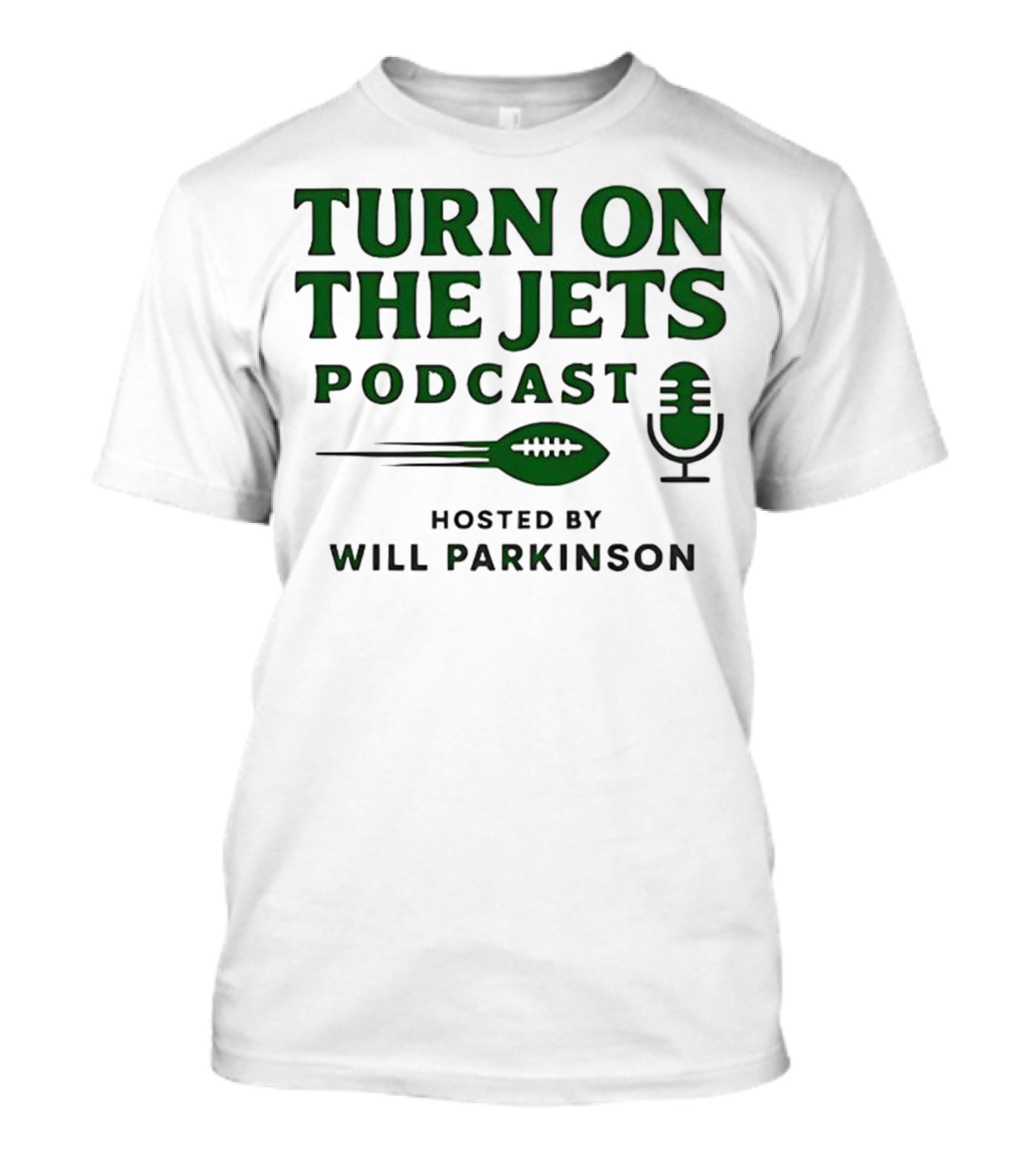 Turn On The Jets Podcast Hosted By Will Parkinson Football Mic T-Shirt
