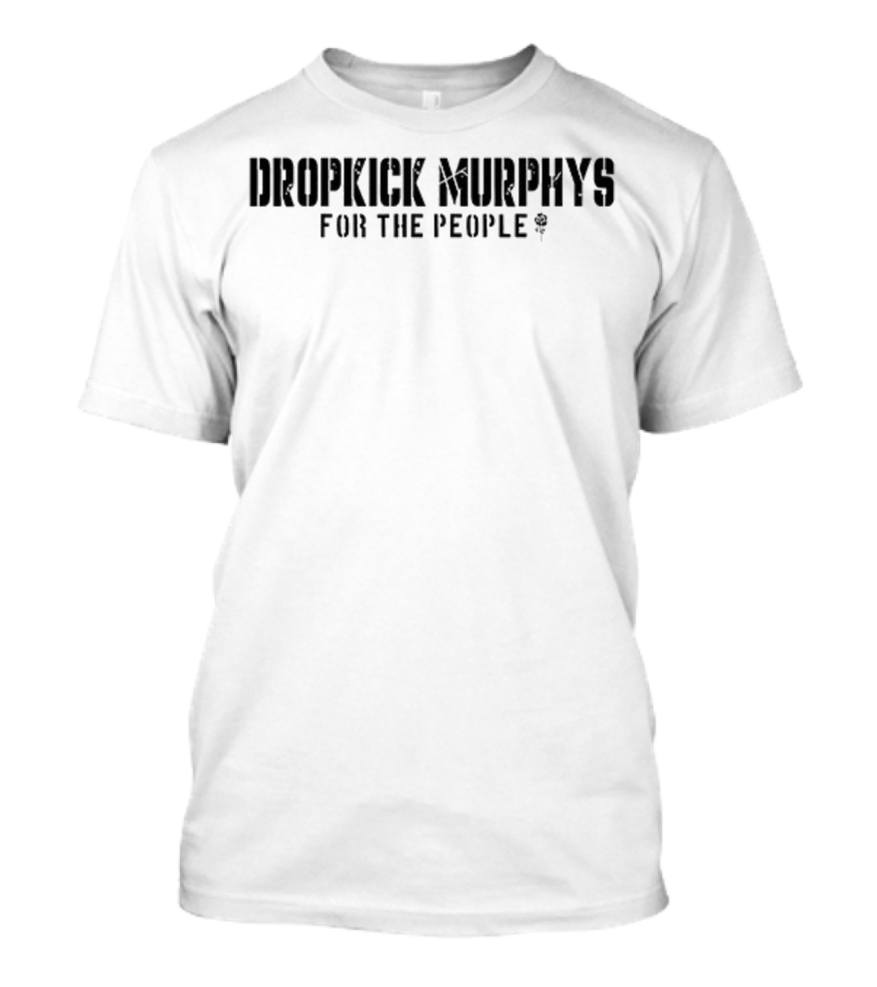 Dropkick Murphys For The People The Working People Fuel The Engine While You Yank The Chain T-Shirt