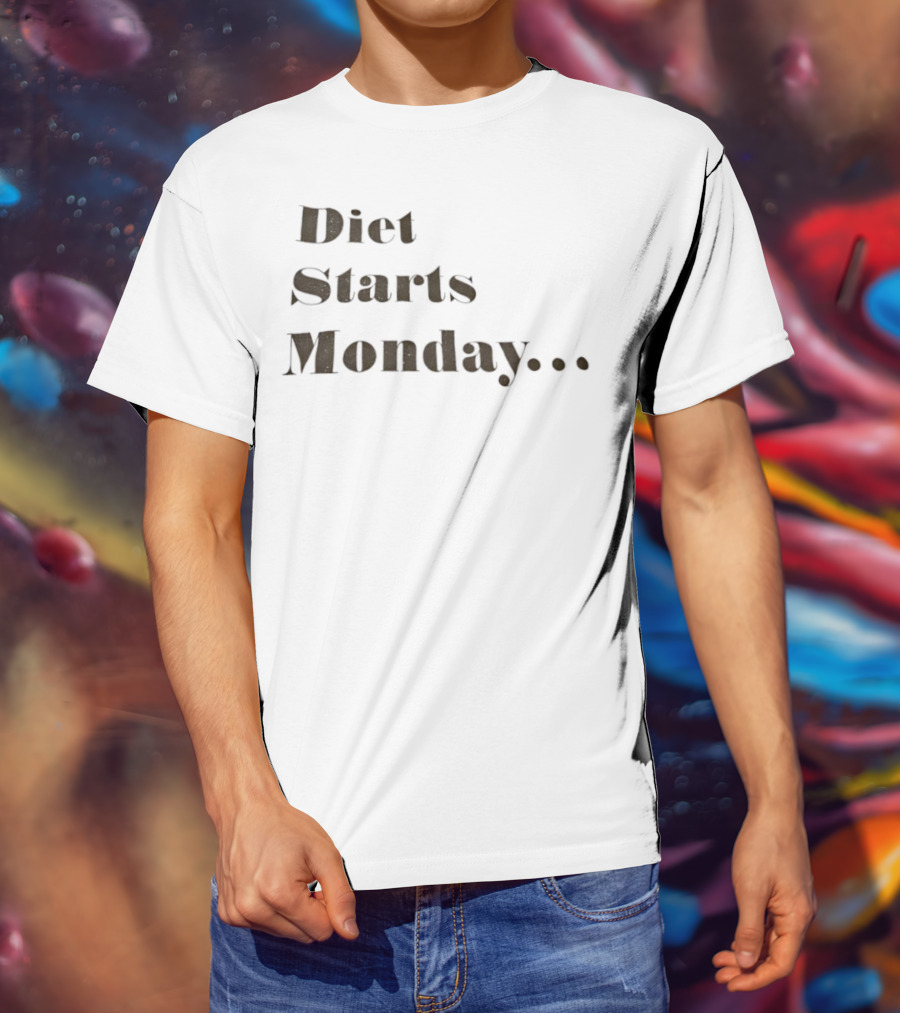 Diet Starts Monday Humorous Quote For Procrastinators T-Shirt