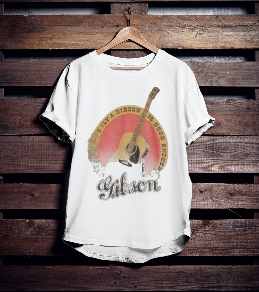 Only A Gibson Imogene Willie X Gibson J-45 Guitar Is Good Enough T-Shirt