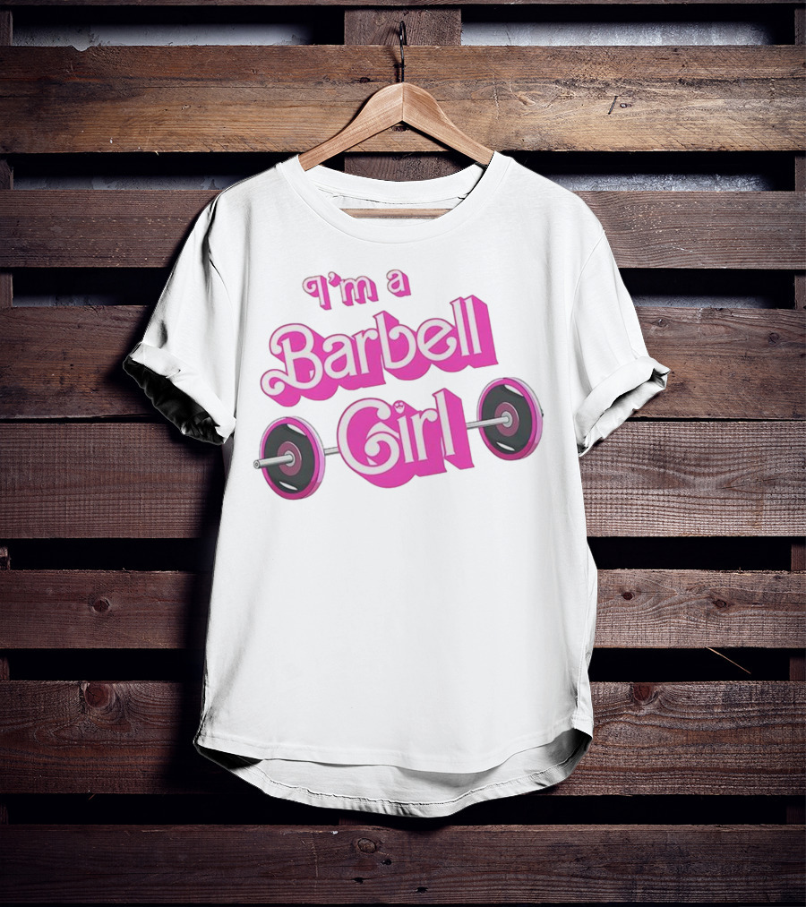 I’m A Barbell Girl Gym Enthusiast With Weightlifting Passion T-Shirt