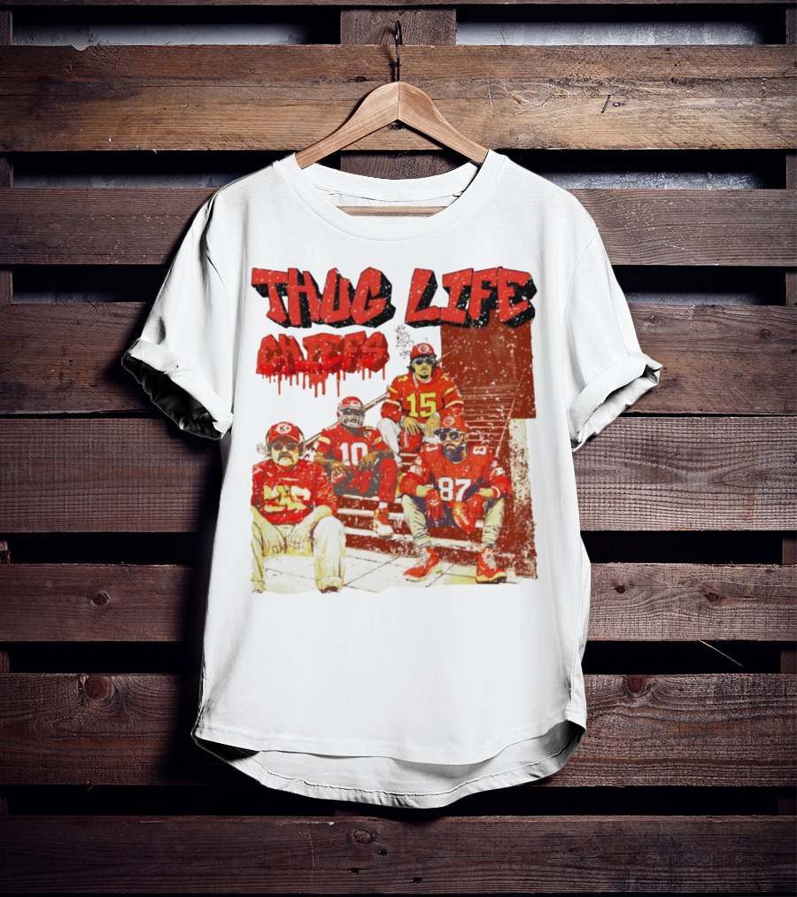 Thug Life Chiefs Kansas City Chiefs NFL Football 2025 T-Shirt