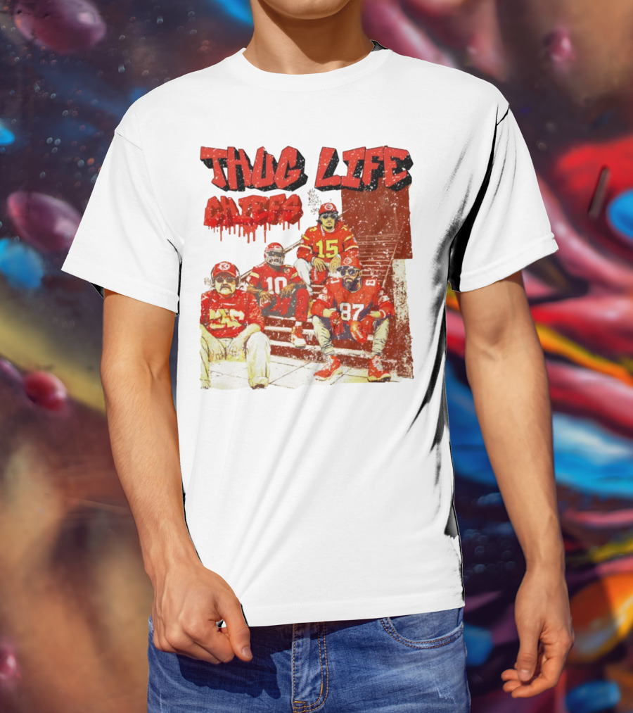 Thug Life Chiefs Kansas City Chiefs NFL Football 2025 T-Shirt