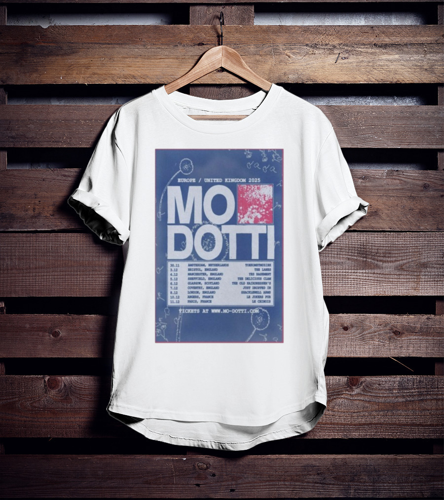 Europe United Kingdom 2025 Mo Dotti Tour Dates Amsterdam Brighton Manchester Sheffield Glasgow 30.11 To 10.12 T-Shirt