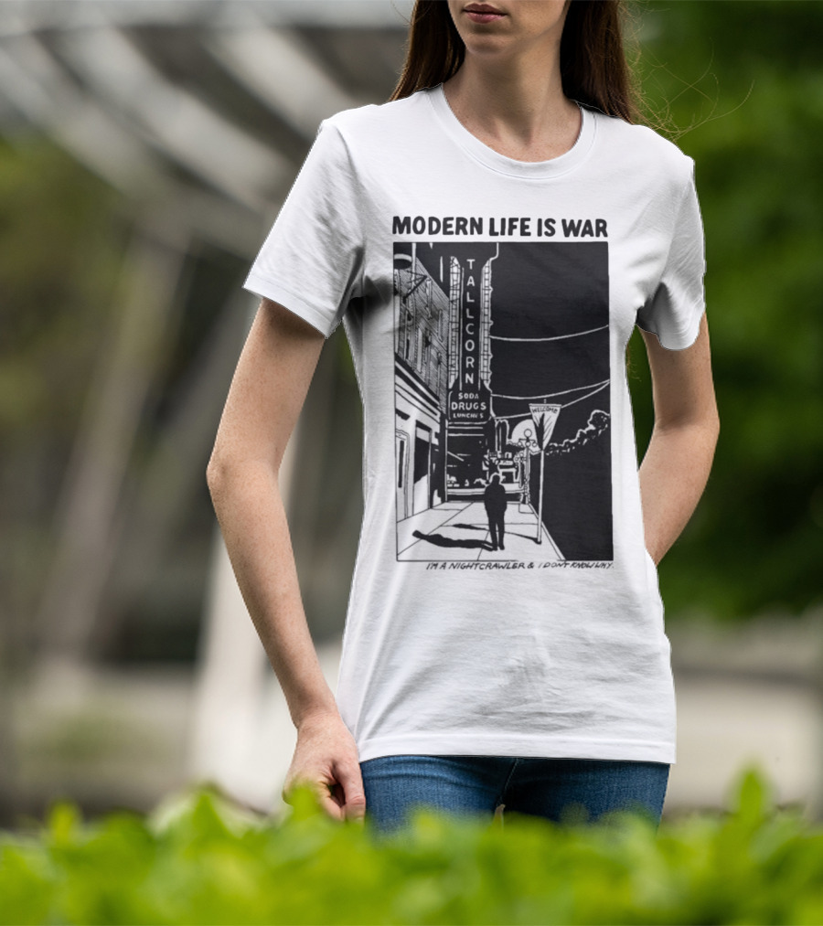 Modern Life Is War Night Crawler Tallcorn Soda Drugs Lunche T-Shirt