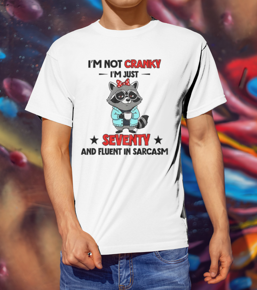 I'm Not Cranky I'm Just Seventy And Fluent In Sarcasm Raccoon With Coffee And Bow T-Shirt