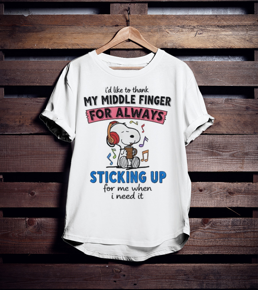 Snoopy Music Thank My Middle Finger Always Sticking Up For Me T-Shirt