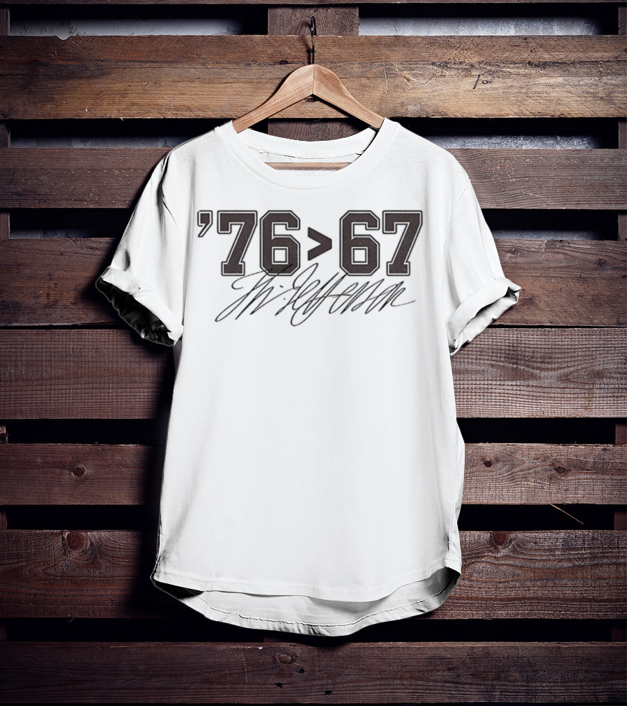 Thomas Jefferson '76 Greater Than '67 Self-Evident T-Shirt