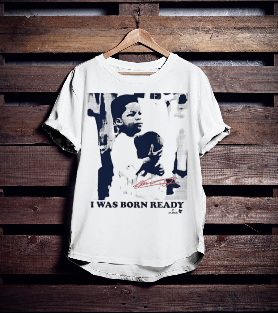 Vladimir Guerrero Jr. I Was Born Ready Toronto Blue Jays Signature T-Shirt