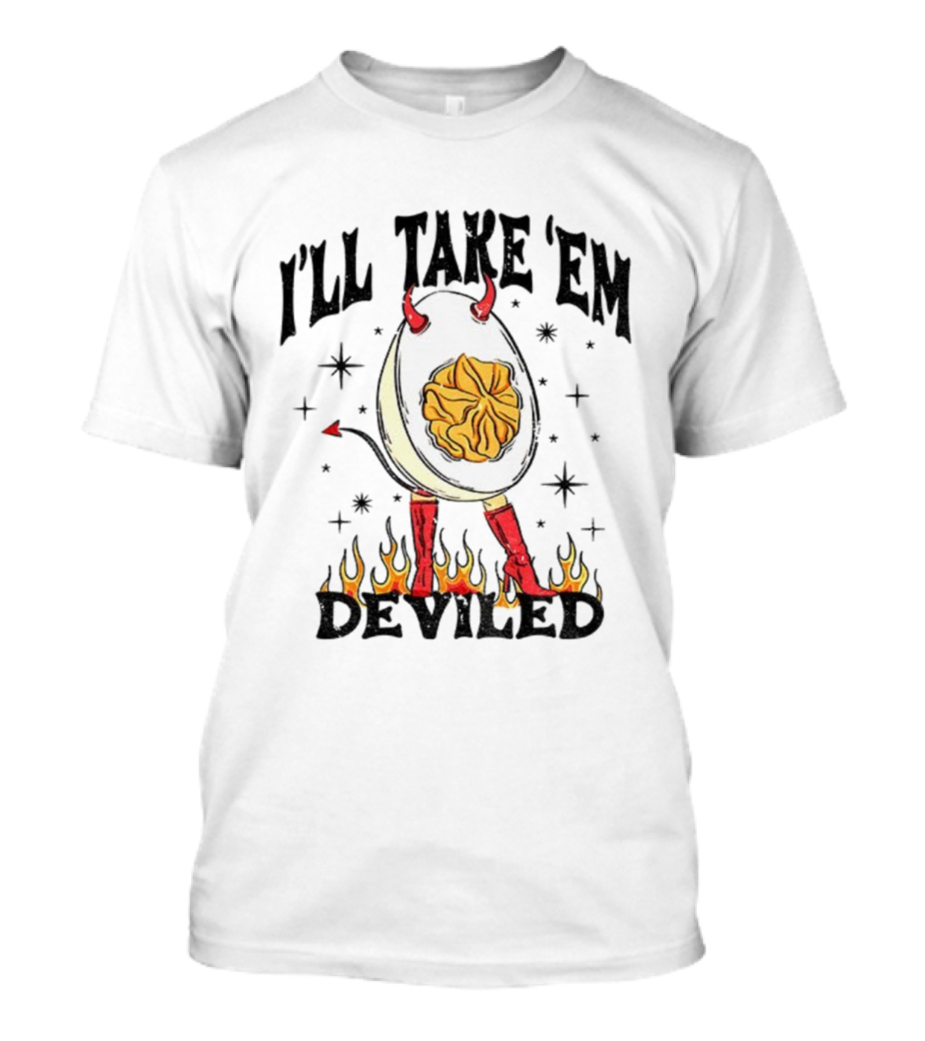 I’ll Take ’Em Deviled Egg Horns Boots Flames Thanksgiving T-Shirt
