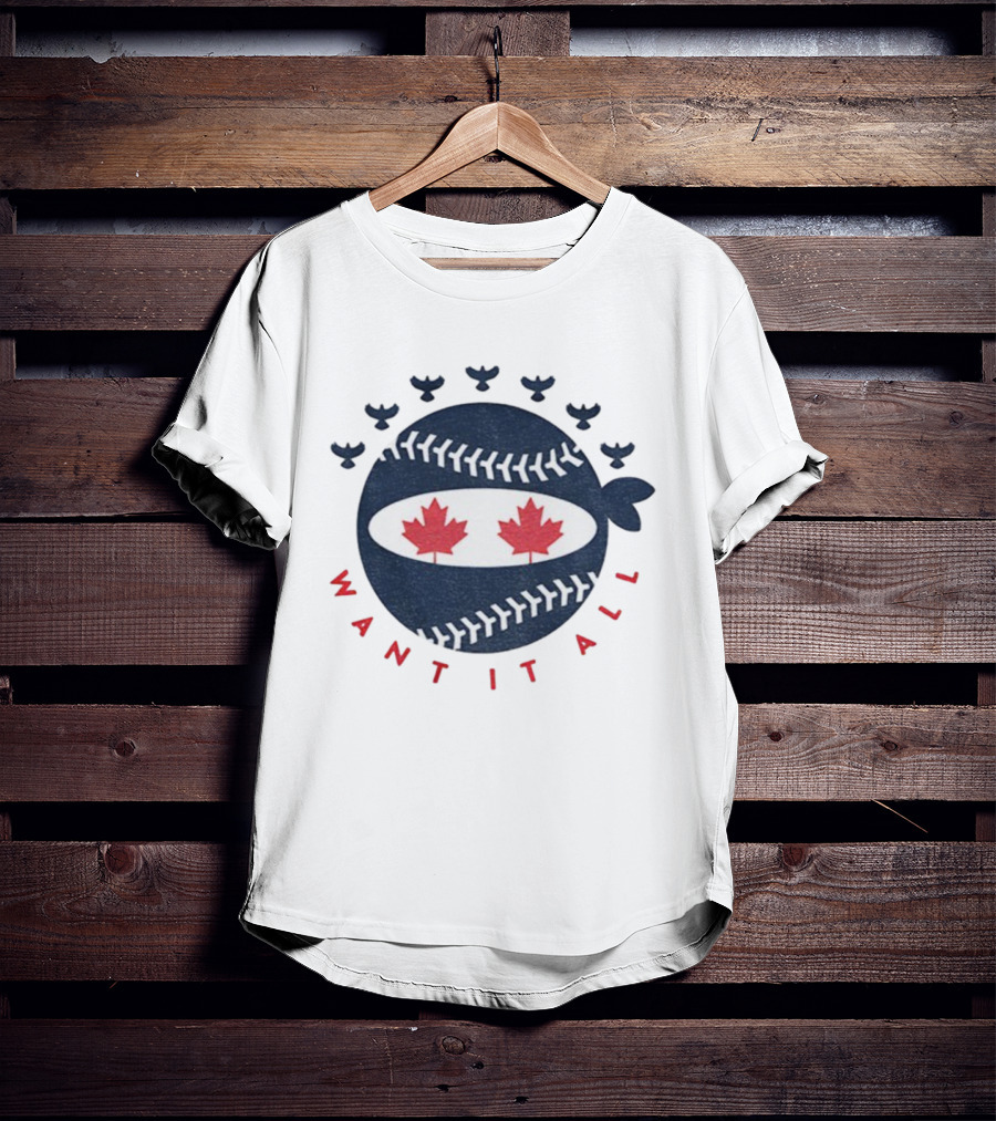 Toronto Blue Jays Pitching Ninja Maple Leaf Want It All Baseball T-Shirt
