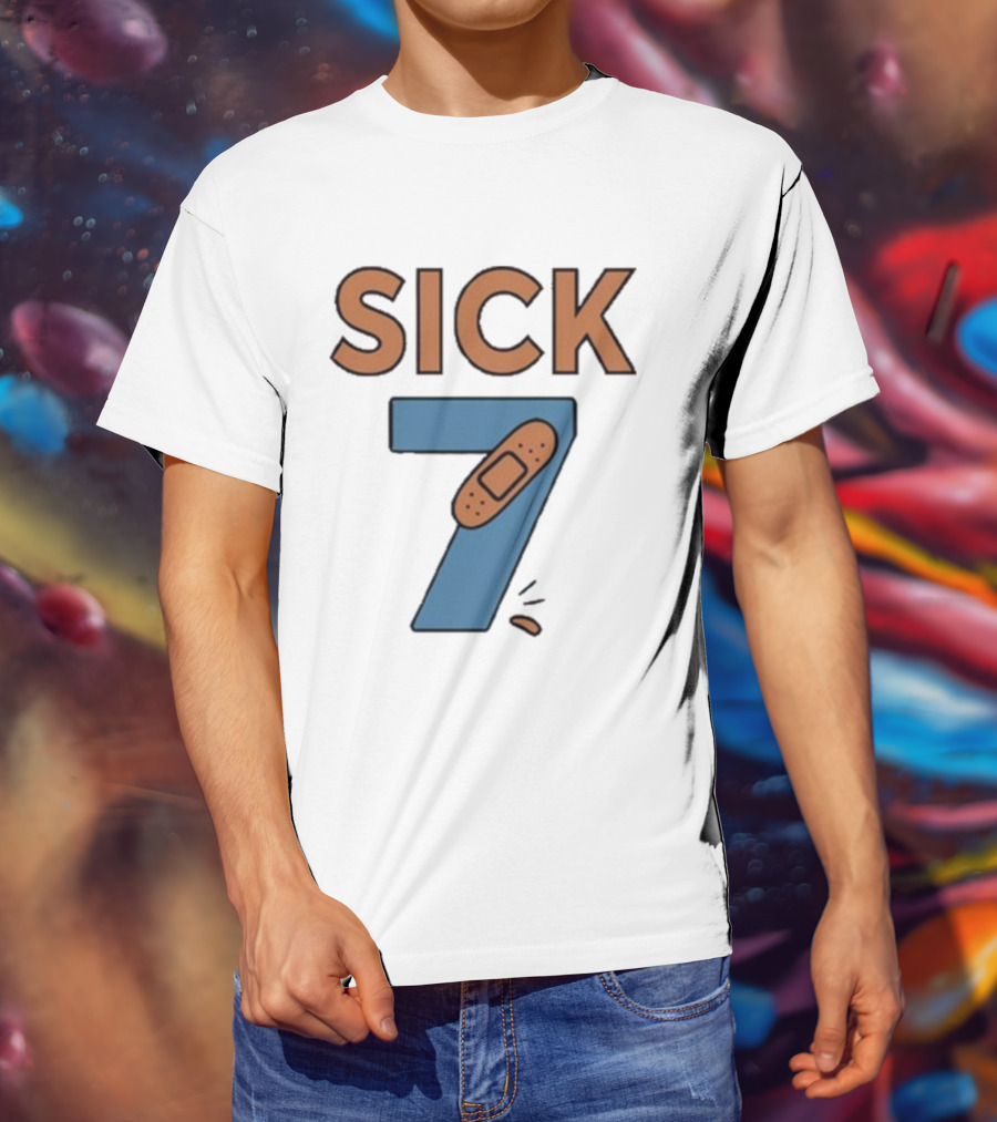 Sick 7 Wordplay Bandage Humor T-Shirt