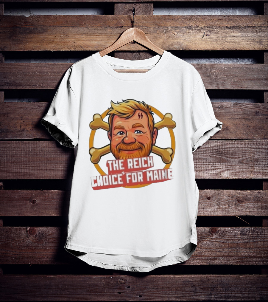 Schutzstaffel The Reich Choice For Maine T-Shirt
