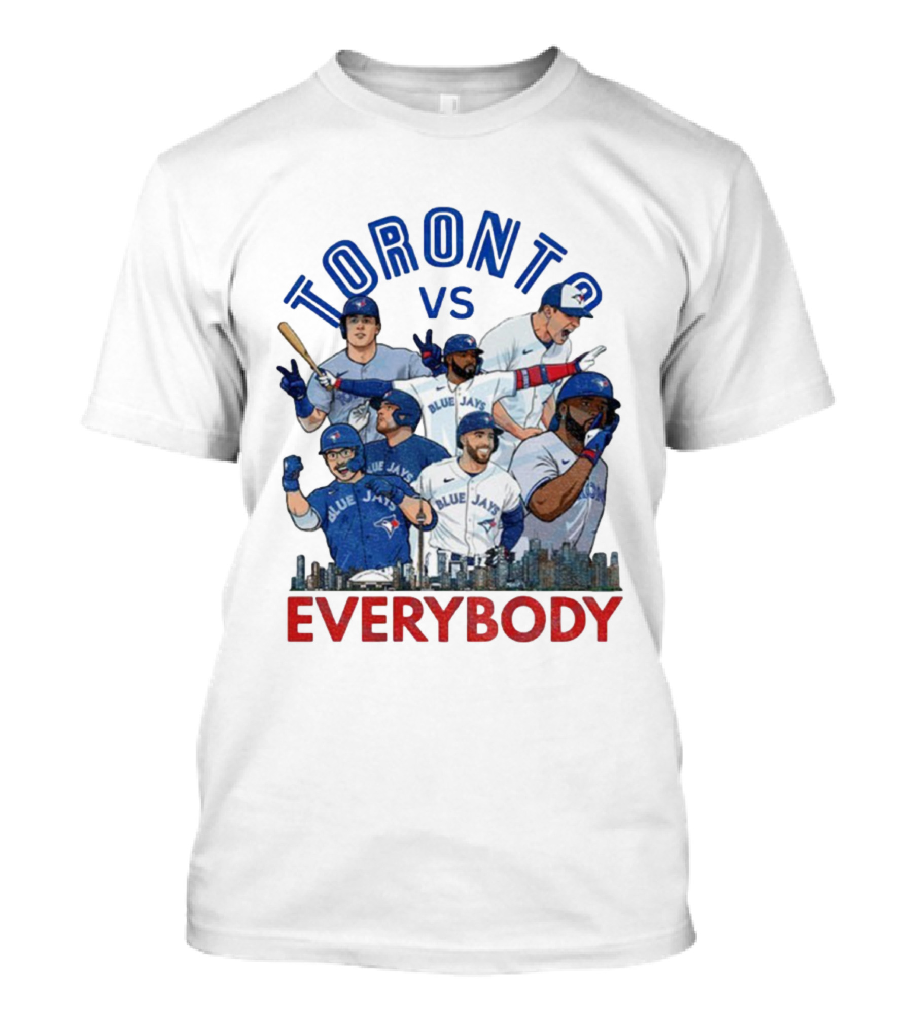 Toronto Vs Everybody Blue Jays World Series Champions T-Shirt