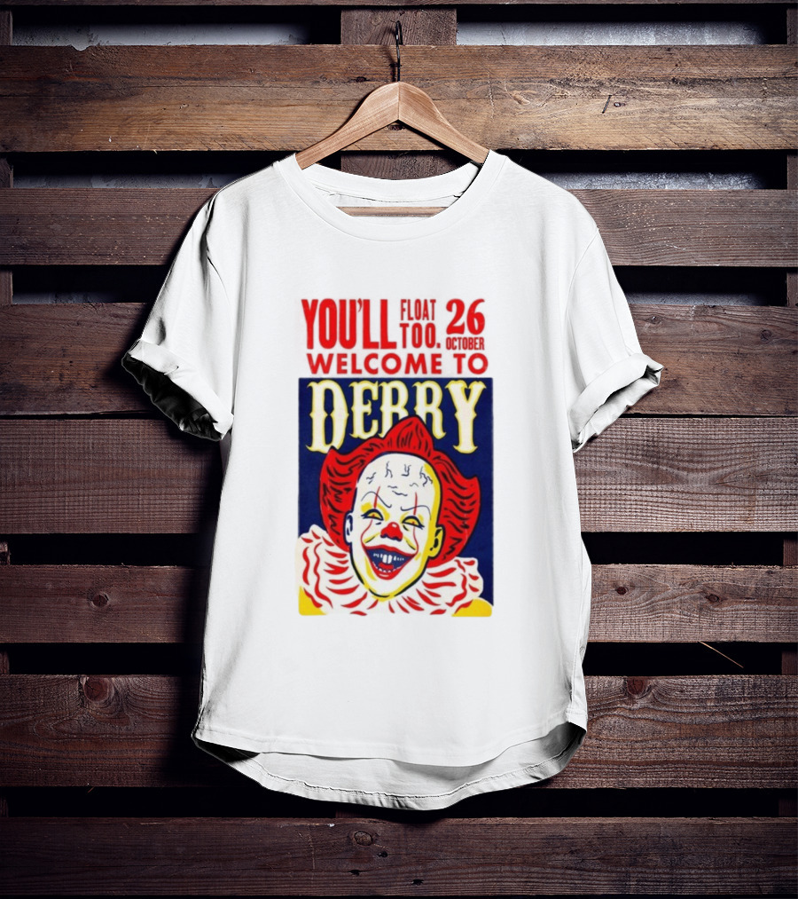 You'll Float Too Welcome To Derry October 26 2025 Clown T-Shirt