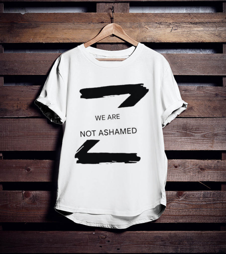 We Are Not Ashamed Z T-Shirt