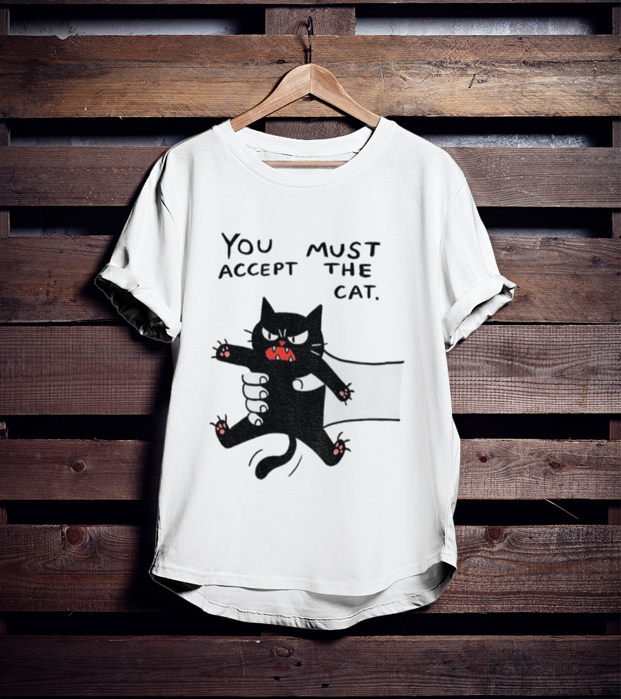 You Must Accept The Cat Grumpy Black Cat Graphic T-Shirt