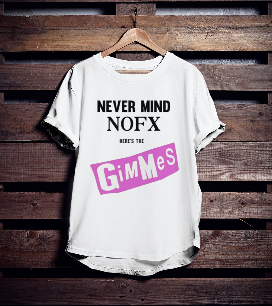 Nevermind NOFX Here's The Gimmes Pink Logo T-Shirt