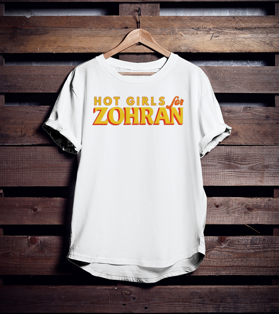 Hot Girls For Zohran NYC Support Campaign T-Shirt