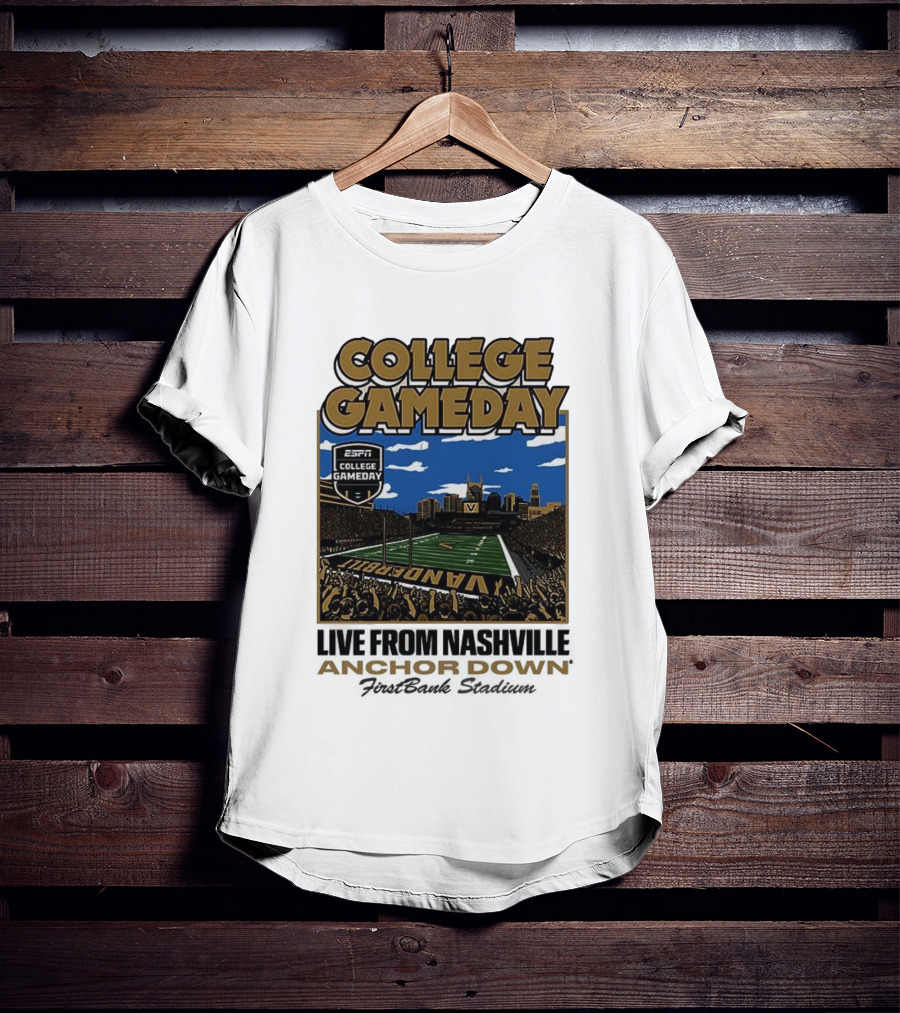 Vanderbilt Commodores College Gameday Live From Nashville Anchor Down Stadium T-Shirt