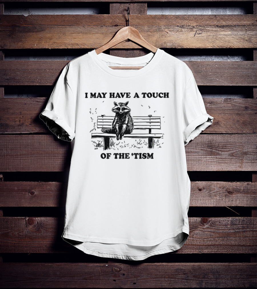 Raccoon I May Have A Touch Of The Tism Vintage Bench Sitting T-Shirt