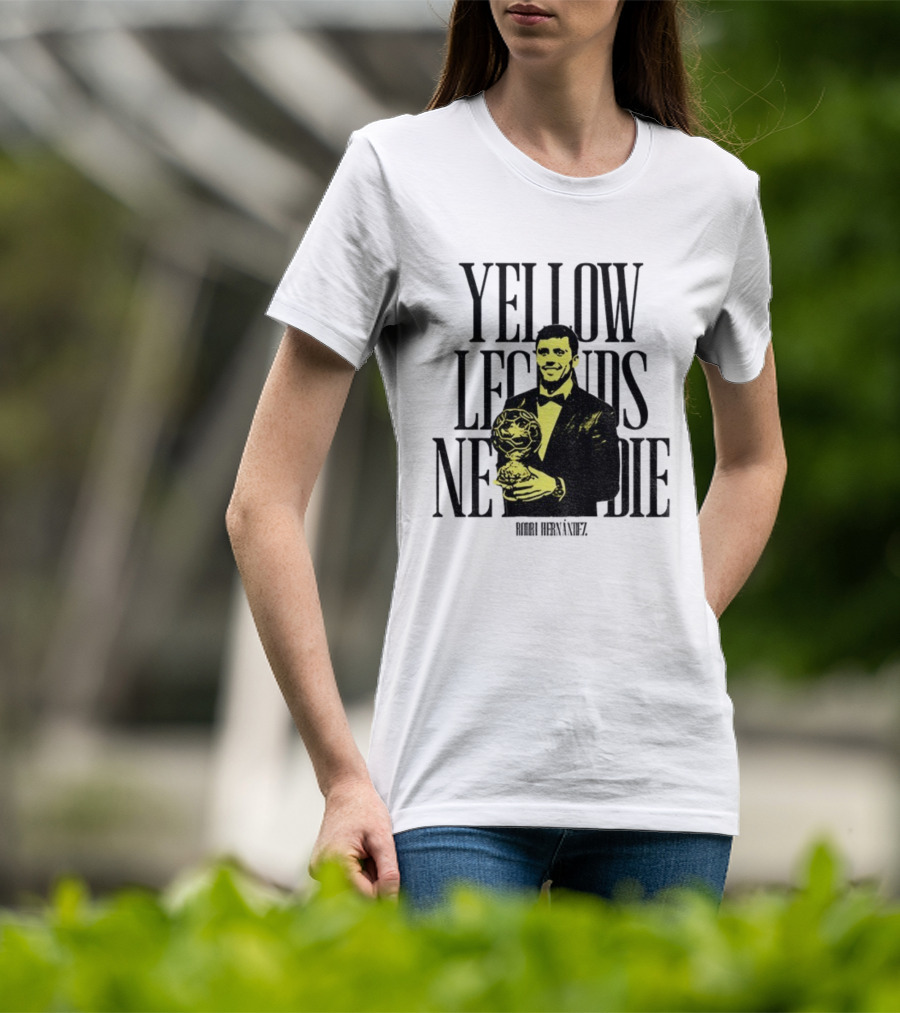 Rodrigo Hernández Manchester City FC Yellow Legends Never Die Signature T-Shirt