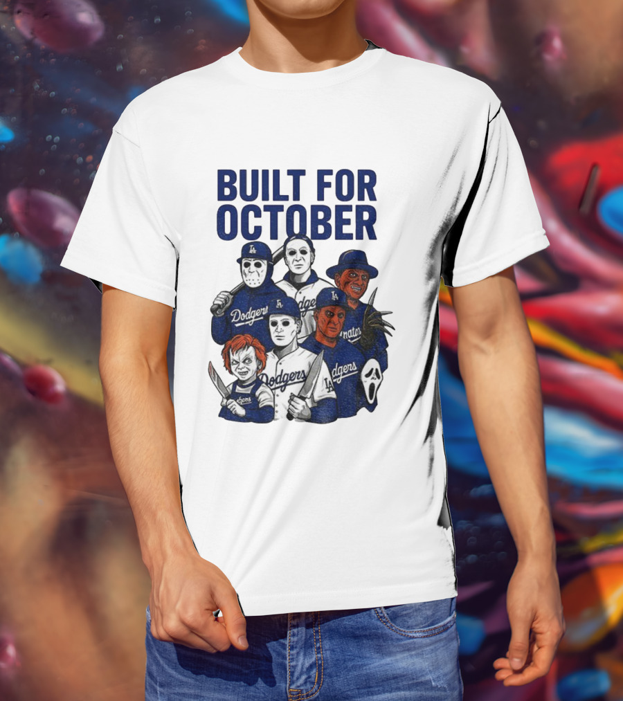 Built For October Michael Myers Freddy Krueger Chucky Ghostface Los Angeles Dodgers MLB 2025 T-Shirt