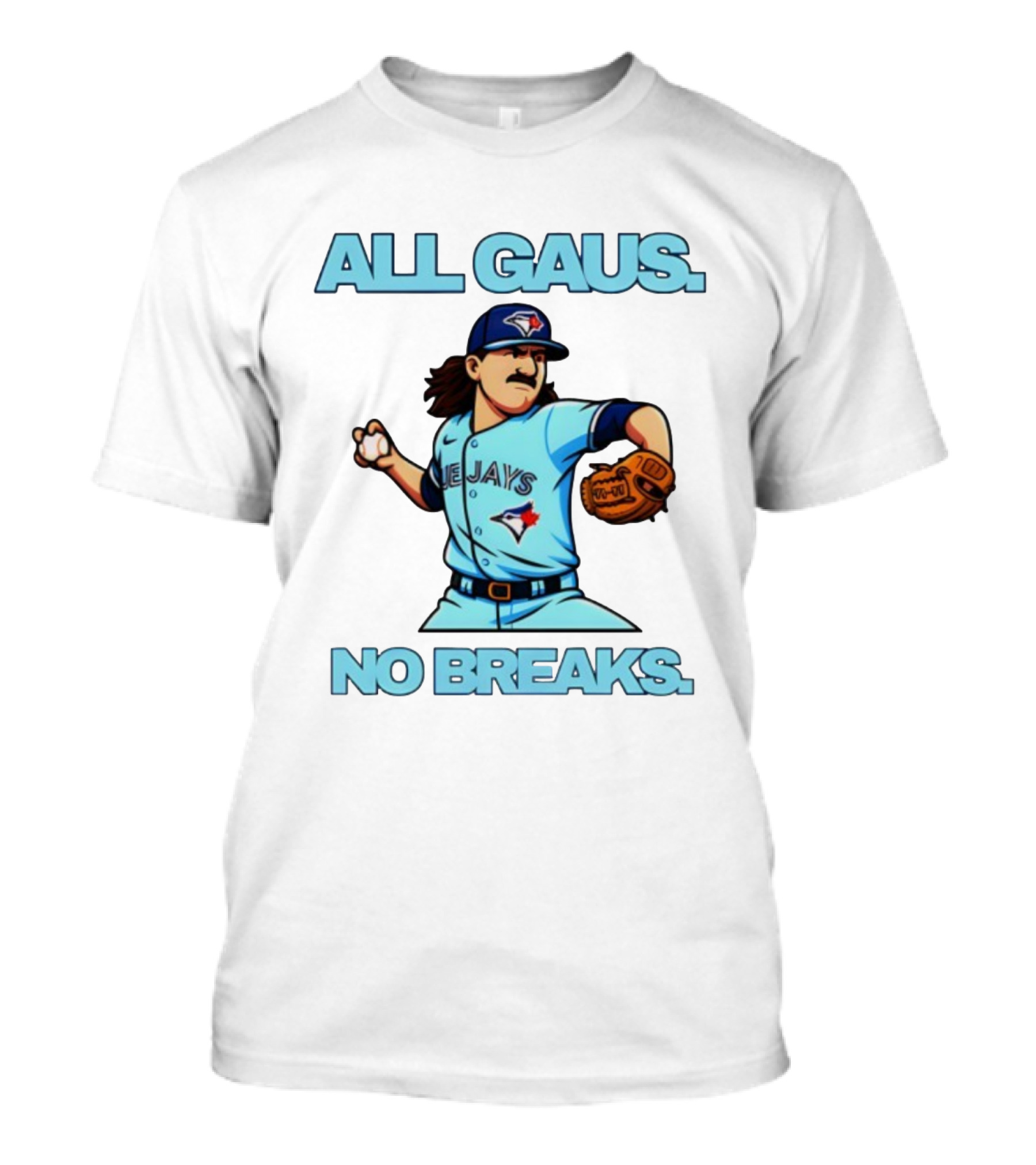 Kevin Gausman All Gaus No Breaks Toronto Blue Jays Baseball T-Shirt
