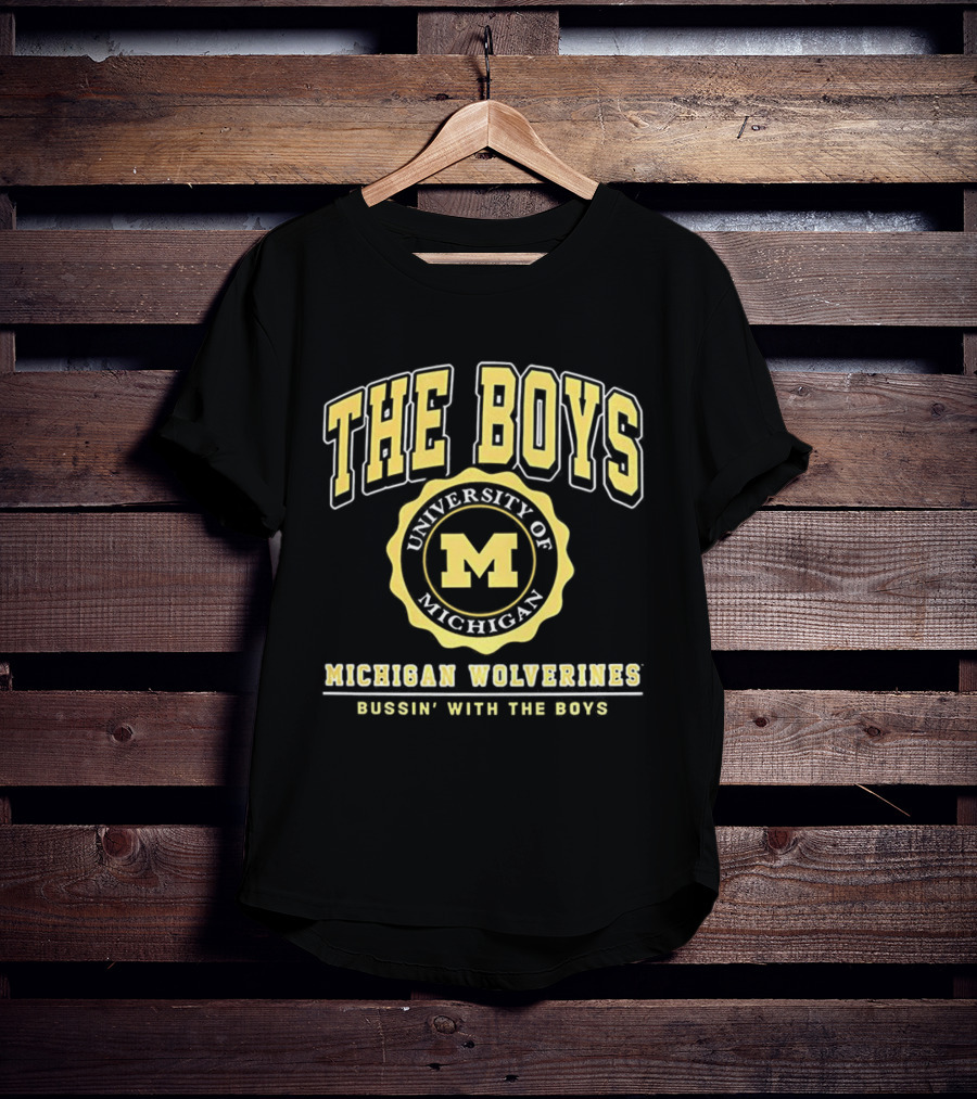 University Of Michigan Wolverines The Boys Bussin’ With The Boys Crest T-Shirt