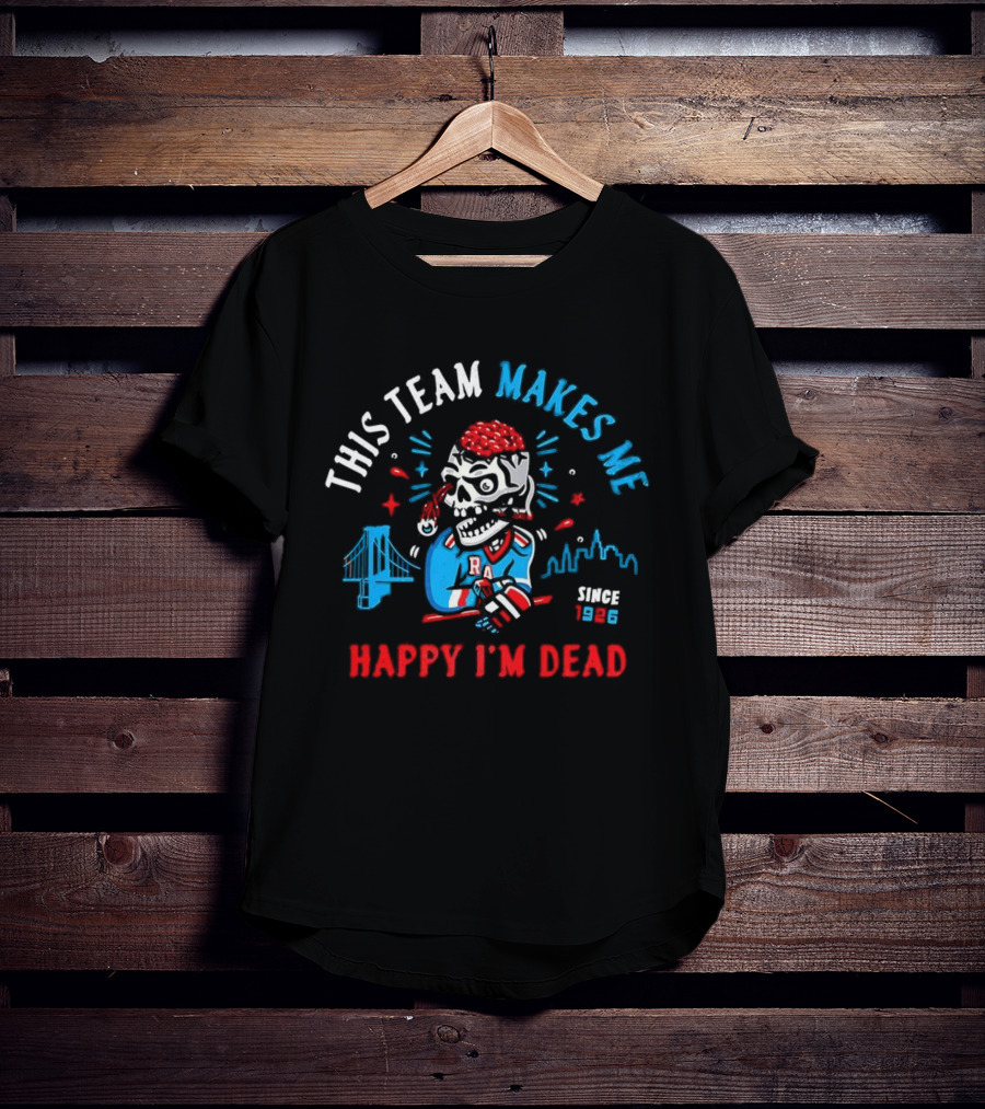 New York Rangers This Team Makes Me Happy I'm Dead Since 1926 Halloween T-Shirt