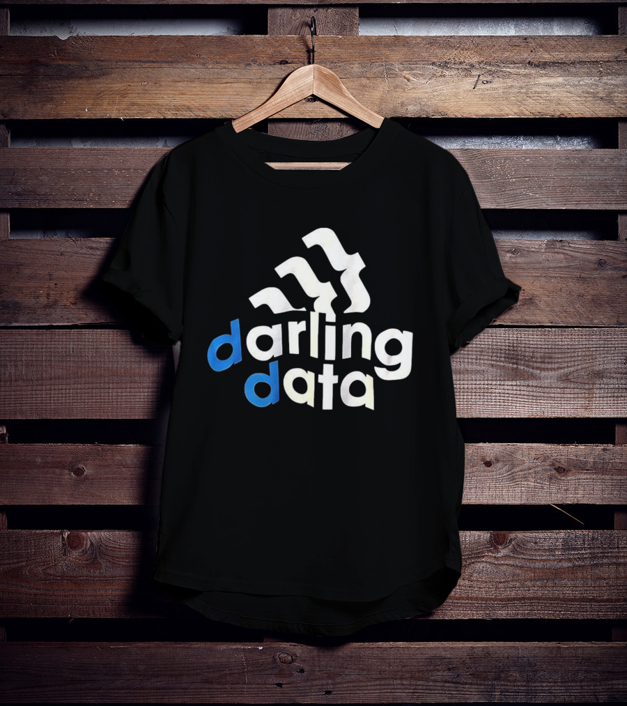 Darling Data All Day I Dream About Sits T-Shirt