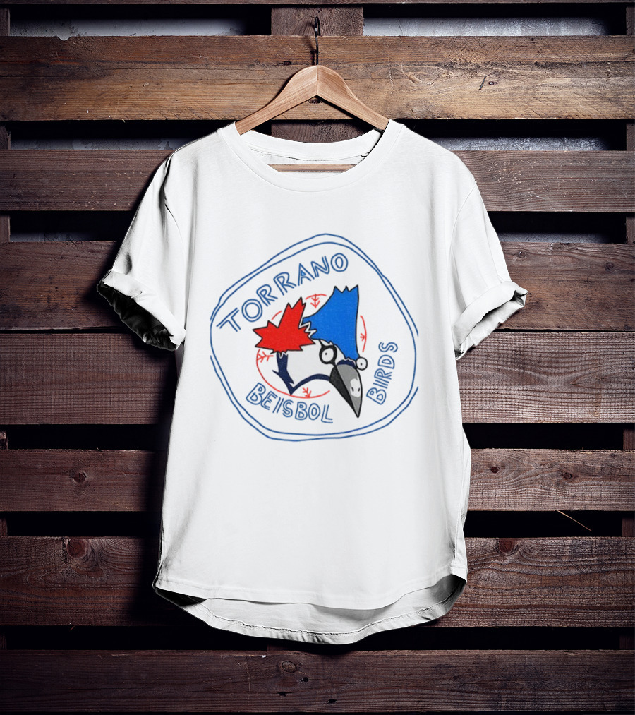Torrano Beisbol Birds Toronto Blue Jays Parody T-Shirt