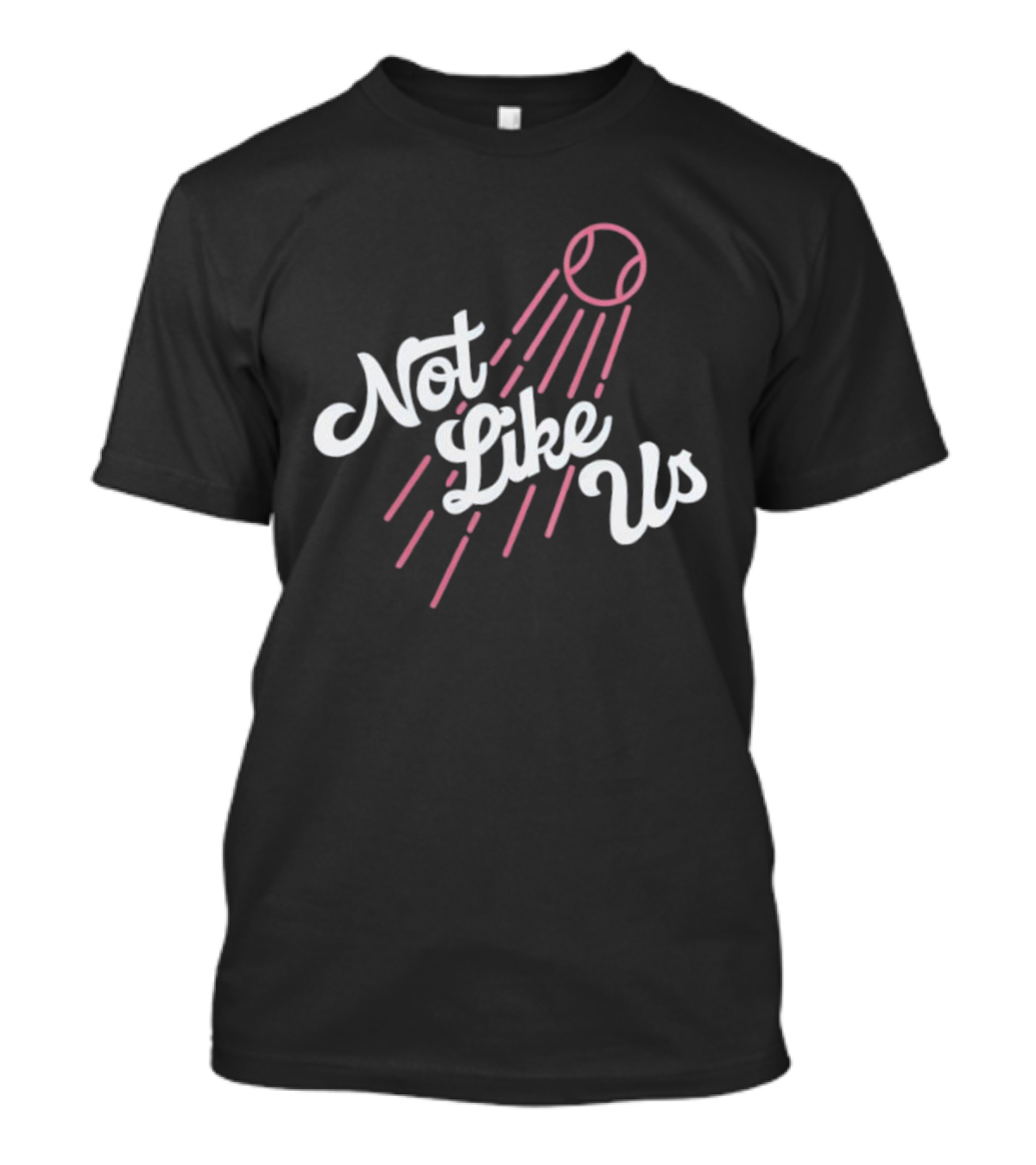 Not Like Us Baseball Inspired Los Angeles Dodgers Theme T-Shirt