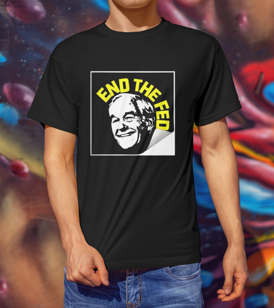 Ron Paul End The Fed Political Campaign Graphic T-Shirt