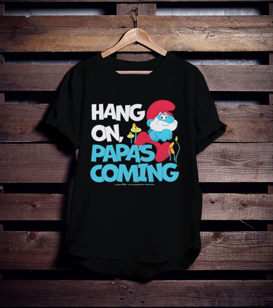 Papa's Coming Hang On Smurfs Character With Mushrooms T-Shirt