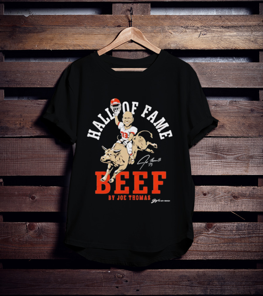 Hall Of Fame Beef Joe Thomas 73 Player Mascot T-Shirt