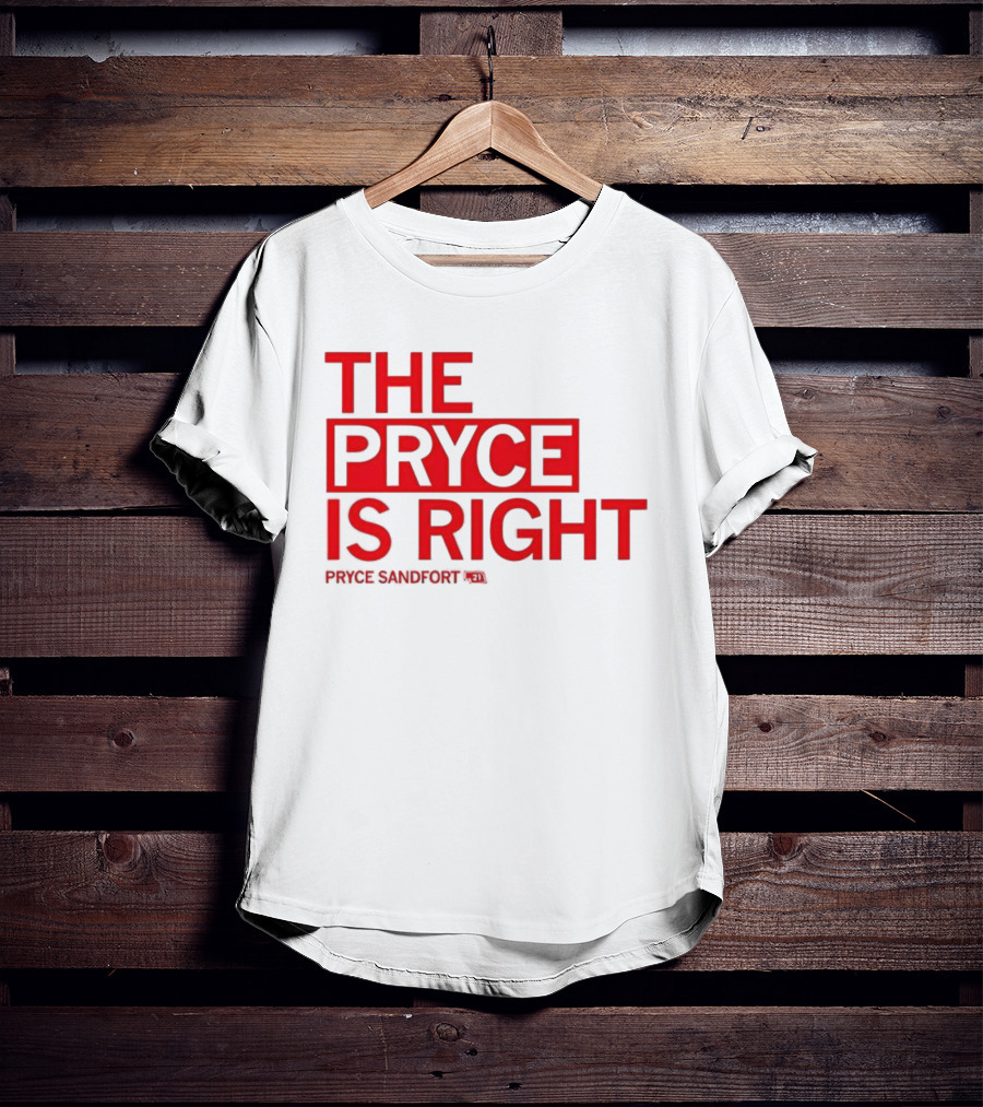 THE PRYCE IS RIGHT PRYCE SANDFORT T-Shirt