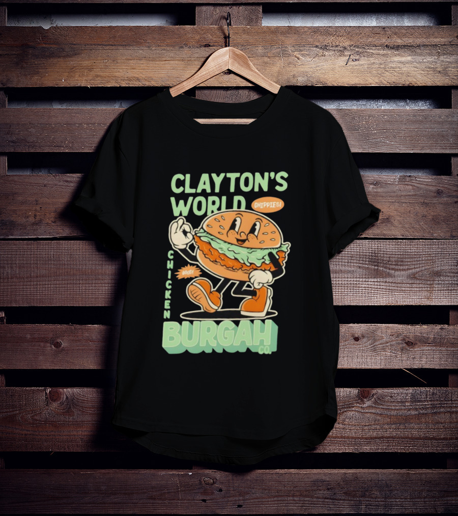 Clayton's World Chicken Burgah Co Chippies Good! T-Shirt
