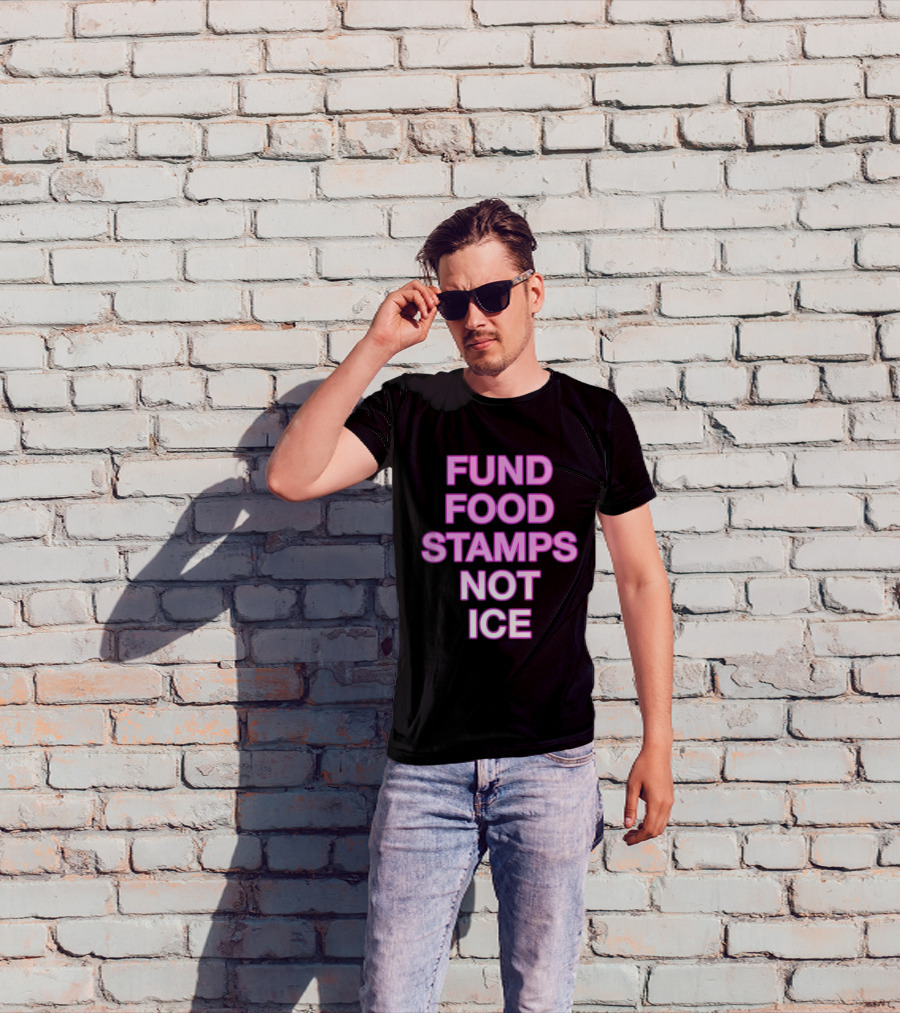 FUND FOOD STAMPS NOT ICE Pink Text Statement T-Shirt