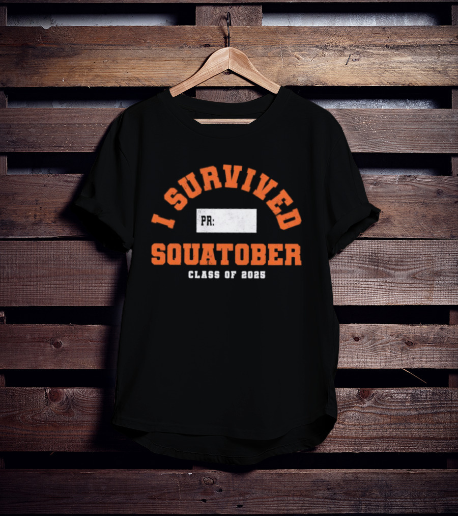 I Survived Squatober Class Of 2025 T-Shirt