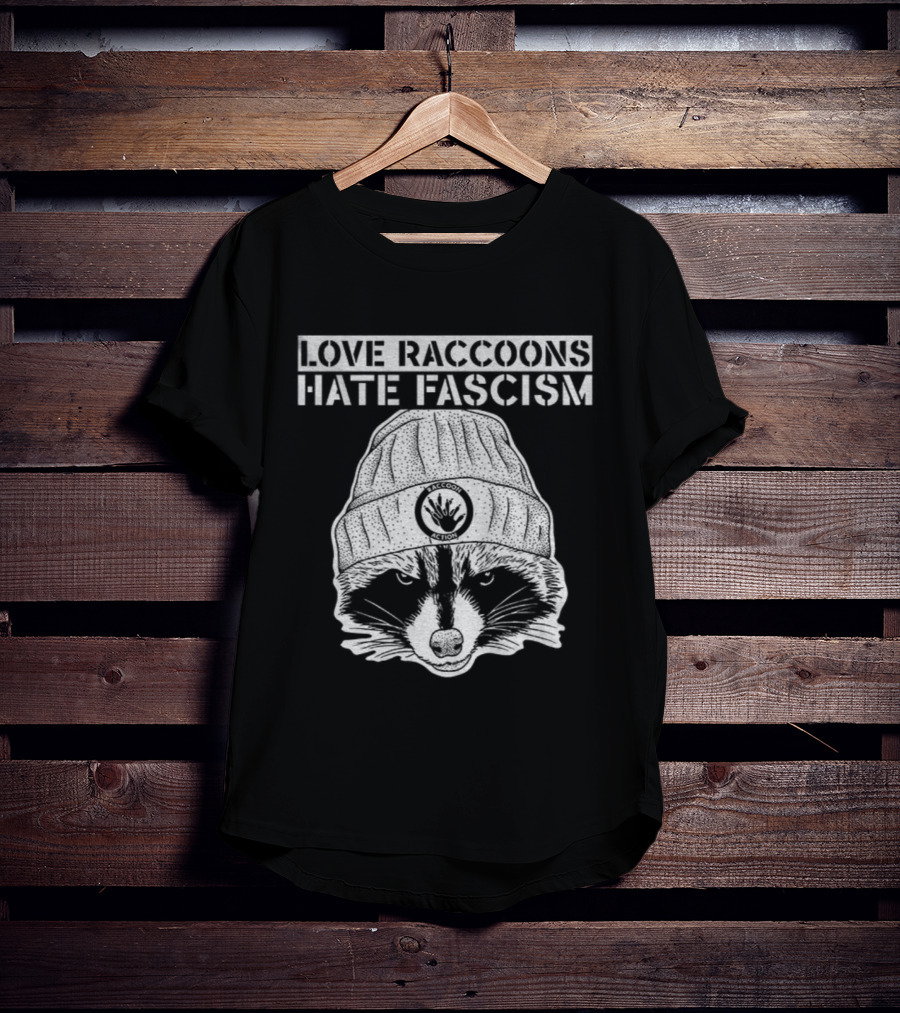Love Raccoons Hate Fascism Beanie Raccoon T-Shirt